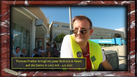 Thomas Pratter bringt ein paar Buttons & News auf die Demo in Linz mit – 4.9.2021