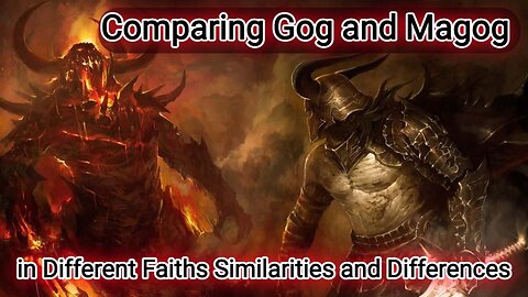 Comparing Gog and Magog in Different Faiths Similarities and Differences