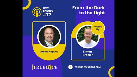 EP77: From the Dark to the Light with Jason Hopcus