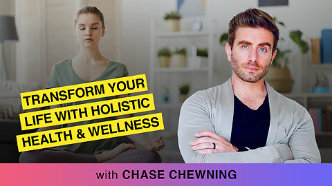 🌟 Transform Your Life: Discover Holistic Health & Wellness with Chase Chewning 🌱