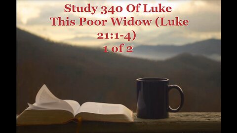 340 This Poor Widow (Luke 21:1-4) 1 of 2