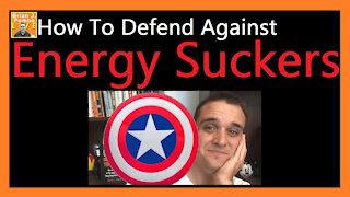 How To Defend Against Energy Suckers 😈⏰