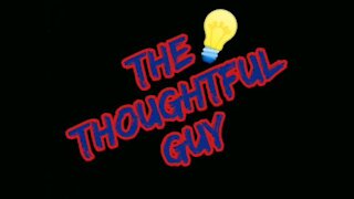 The Thoughtful Guy (The right attention)