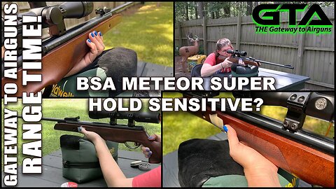 BSA METEOR SUPER .177 – Hold Sensitive? - Gateway to Airguns Range Time
