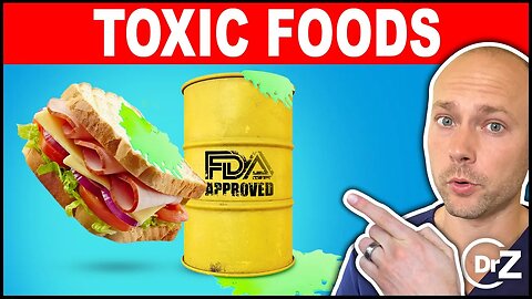 FDA Approved Toxic Food - AVOID These!