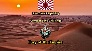 Command & Conquer Red Alert 3 Commander's Challenge - Fury of the Empire #kaosnova #redalert3