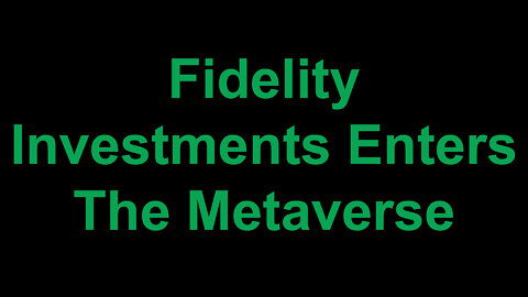 Fidelity Investments Enters The Metaverse