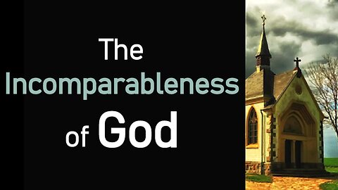 The Incomparableness of God - George Swinnock
