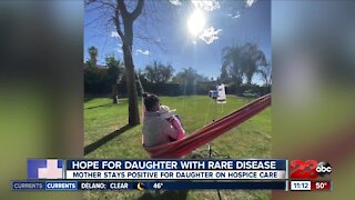 Hope for daughter with rare disease, mother stays positive for daughter in hospice care