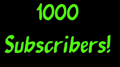 The Impossible Has Happened! 1000 YouTube Subscribers!