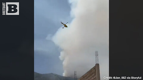 FIRE AWAY: Helicopters Shown Fighting Fire Outbreak on Canary Islands