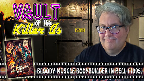Vault of the Killer B's | Bloody Muscle Body Builder in Hell (2012)