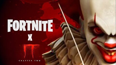 Fortnite X IT Chapter 2 - Event Trailer (Free IT 2 ITEMS & PENNYWISE SKIN Challenges)