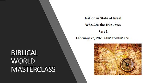2-23-23 Nation vs State of Israel Who Are the True Jews Part 2