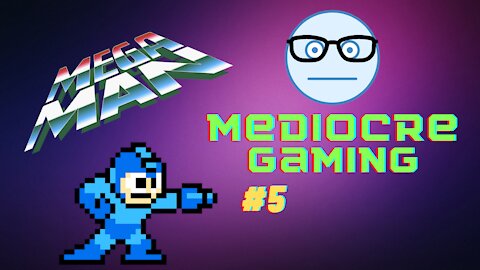 Mediocre Gaming - NES Mega Man Part 5 - Boss Rush Time