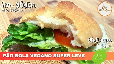 Pão Bola Super Leve - Sem Glúten, Sem Lactose - Vegano