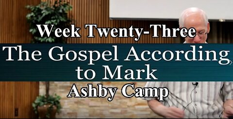 The Gospel According to Mark part 23