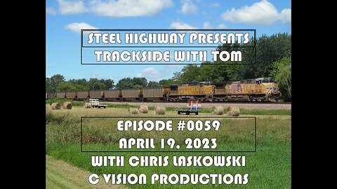 Trackside with Tom Live Episode 0059 #SteelHighway - April 19, 2023 with Chris Laskowski