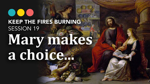 Keep the Fires Burning | Mary (Session 19)