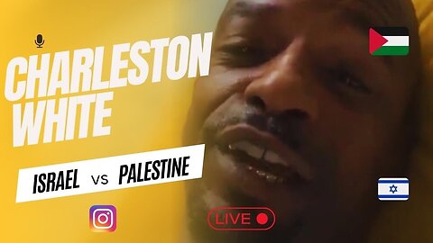 Charleston White "Palestine vs Israel" IG Live - My Reaction & Thoughts