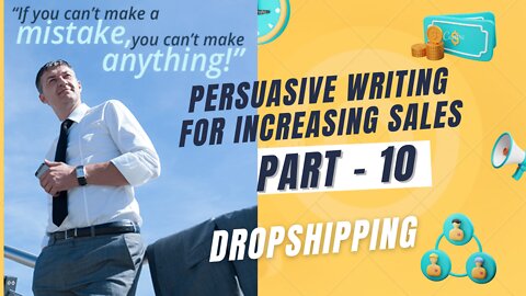 11 PERSUASIVE WRITING FOR INCREASING SALES ...PART - 11 ...FULL & FREE COURSE