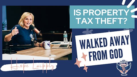 Property Tax Theft? Walked Away From God | S02-E02 | 01-26-24