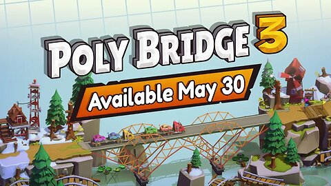 Poly Bridge 3 - Trailer - Released on PC (Steam) on May 30th