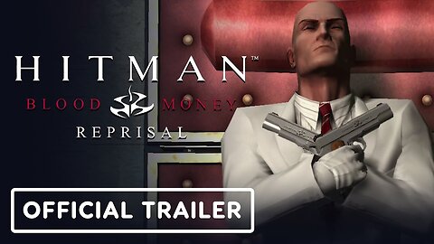 Hitman: Blood Money - Reprisal - Official Release Date Trailer