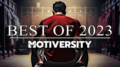 MOTIVERSITY - BEST OF 2023 | Best Motivational Videos - Speeches Compilation 3 Hours Long