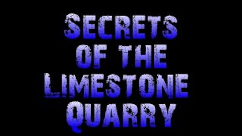 Secrets of the Limestone Quarry