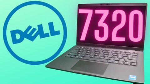 Dell 7320 i5-1145G7 Business Laptop Review