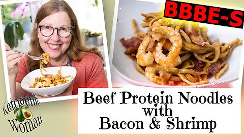 Beef Protein Noodles Bacon Shrimp No Dairy BBBE-S Carnivore and Keto