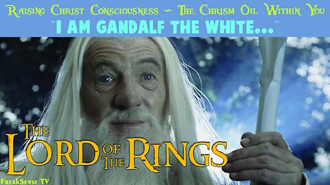 Christ Consciousness ~ I Am Gandalf the White