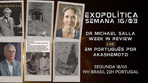 Exopolítica Semana 16 Mar 2024, Dr Michael Salla, Week in Review - EM PORTUGUÊS