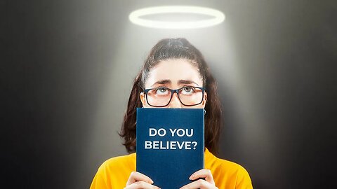 Do We Believe God?