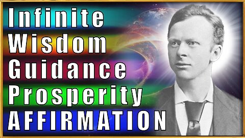CHARLES FILLMORE Infinite Guidance | Prosperity Affirmations w/ 6 Hz Theta Waves 🌟