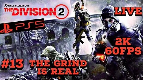 Tom Clancy's Division 2 The Grind Is Real PS5 2K Livestream 13