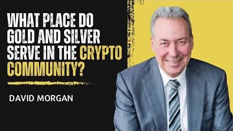 What Place Do Gold and Silver Serve in the Crypto Community?