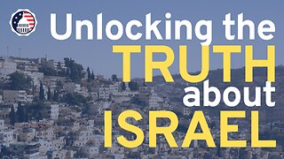 Unlocking the Truth about Israel