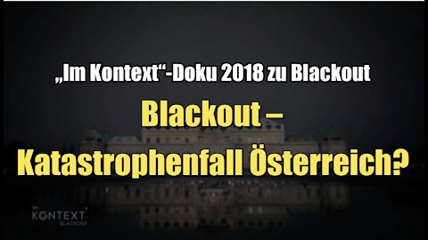 Im Kontext: Blackout – Katastrophenfall Österreich? (Addendum I 08.10.2018)