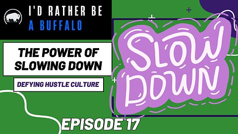 The Power of Slowing Down: Defying Hustle Culture and Deepening Our Relationship with God