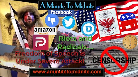 Riots and Radicals. Freedom of Speech is Under Severe Attack!
