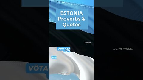 ESTONIA | Proverbs & Quotes | Estonian | Estonians