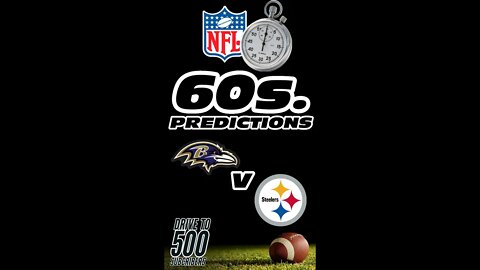 NFL 60 second Predictions - Ravens v Steelers Week 14