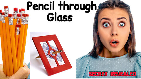 Magic Revealed!! How magicians pass pencil through glass!!