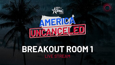 CPAC 2021: Breakout Room 1