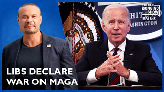 Disturbing Video Of Libs Declaring War On MAGA (Ep. 1845) - The Dan Bongino Show