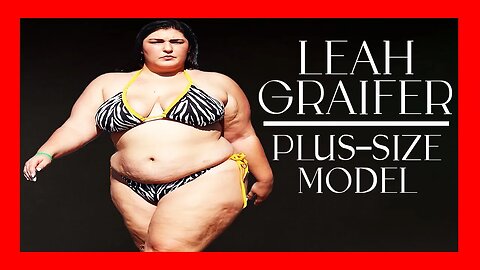 🔴 Breaking Barriers: Leah Graifer's Bold Journey in Plus-Size Modeling [4K 60FPS]