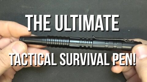 The Ultimate Tactical Survival Pen