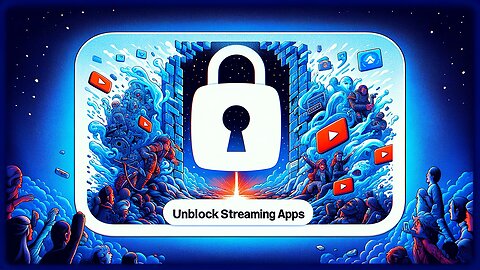 How to Unblock Streaming Apps for More Content 🌎